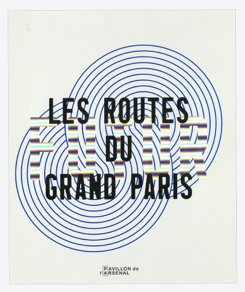 Les Routes du Futur du Grand Paris