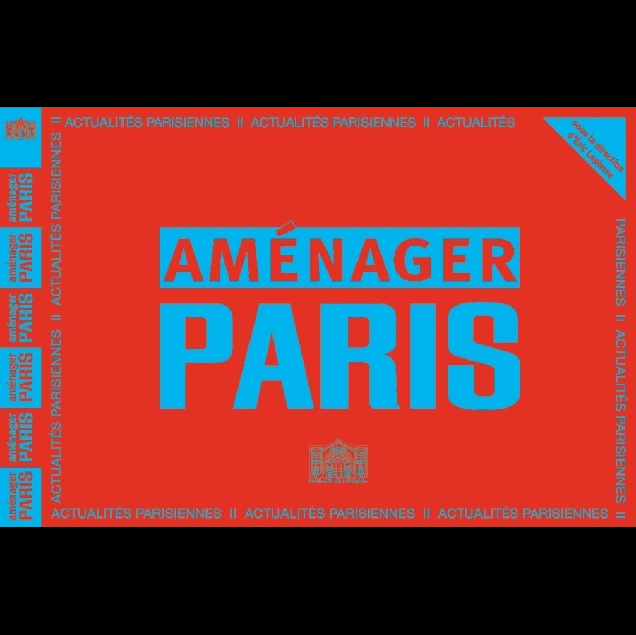 Aménager Paris - Actualités parisiennes II