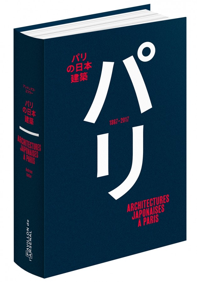 Architectures Japonaises à Paris, 1867-2017