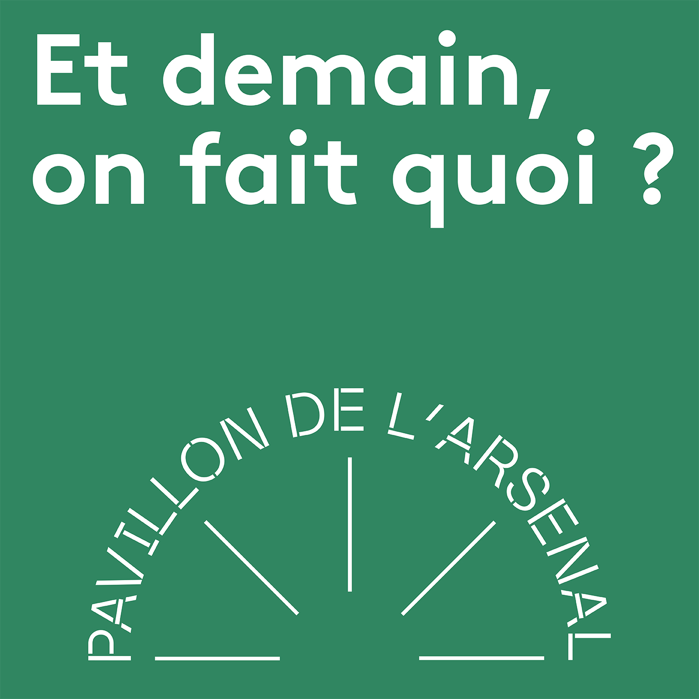 Et demain, on fait quoi?