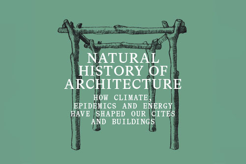 Natural history of architecture