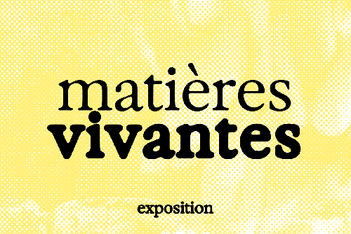 Matières vivantes