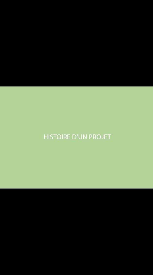 Histoire d'un projet