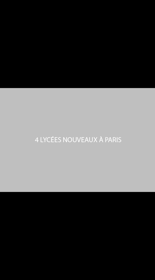 4 nouveaux lycées à Paris