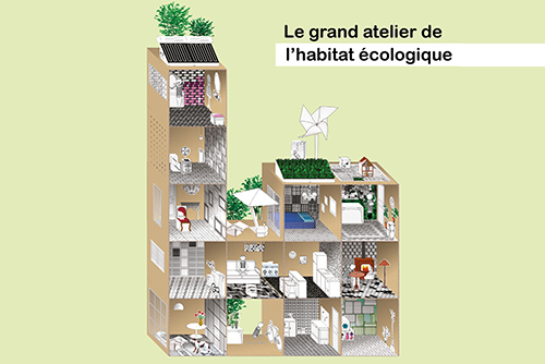 Le grand atelier de l'habitat écologique