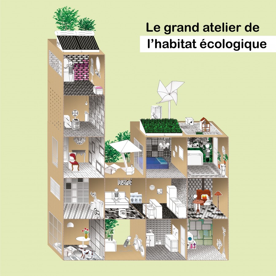 Le grand atelier de l'habitat écologique