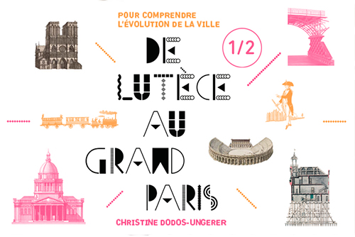 De Lutèce au Grand Paris - Partie 1