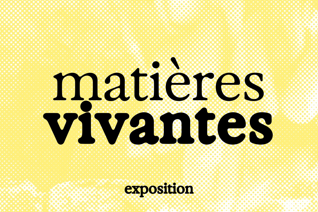 Rencontres «Matières Vivantes»